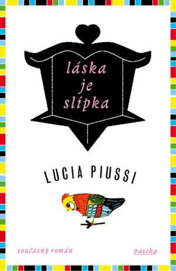 Láska je slípka - Lucia Piussi - e-kniha