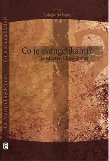 Co je evangelikální? - LLoyd-Jones Martyn