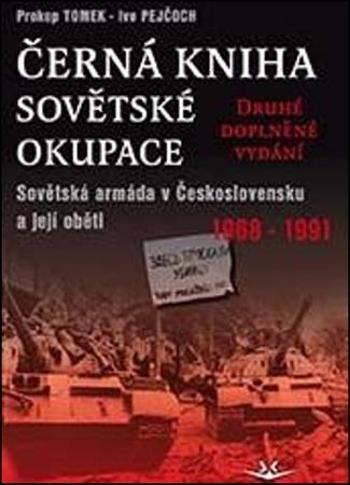 Černá kniha sovětské okupace - Pejčoch Ivo