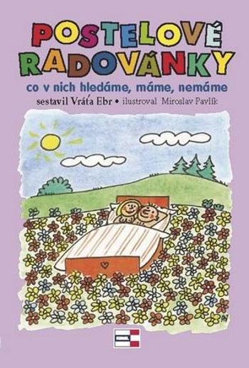 Postelové radovánky - Ebr Vráťa