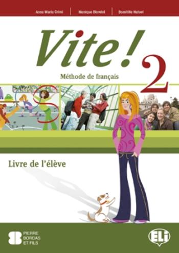 Vite! 2 Livre de l´éleve - M. Blondel, Domitille Hatuel, Anna Maria Crimi