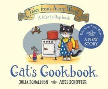 Cat´s Cookbook : A new Tales from Acorn Wood story - Julia Donaldsonová