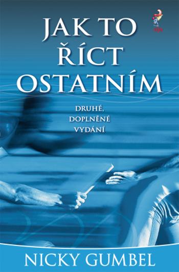 Jak to říct ostatním - Nicky Gumbel - e-kniha