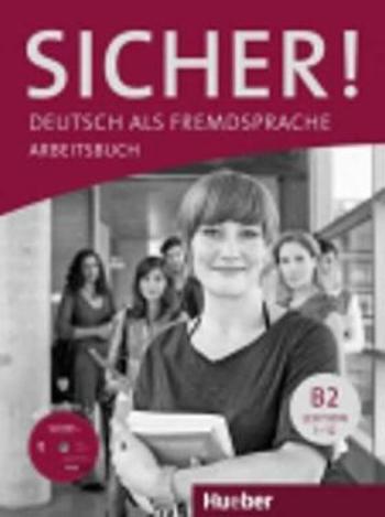 Sicher! B2: Arbeitsbuch mit CD-ROM - Susanne Schwalb, Michaela Perlmann-Balme