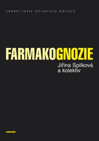 Farmakognozie - Lenka Tůmová, Jiřina Spilková, Jan Martin, Tomáš Siatka - e-kniha