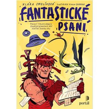 Fantastické psaní: Pracovní listy pro podporu čtenářské gramotnosti dětí staršího školního věk (978-80-262-1847-0)