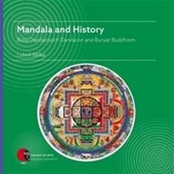 Mandala and History: Bidia Dandarovich Dandaron and Buryat Buddhism (978-80-210-8493-3)