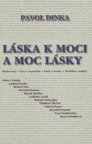 Láska k moci a moc lásky - Dinka Pavol