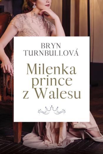 Milenka prince z Walesu - Bryn Turnbullová - e-kniha
