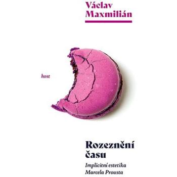 Rozeznění času: Implicitní estetika Marcela Prousta (978-80-275-0809-9)