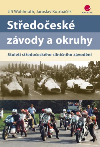 Středočeské závody a okruhy - Jiří Wohlmuth, Jaroslav Kotrbáček - e-kniha
