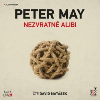 Nezvratné alibi - Peter May - audiokniha