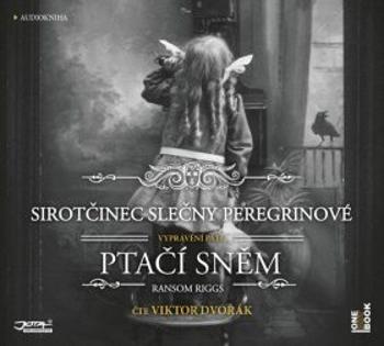 Sirotčinec slečny Peregrinové: Ptačí sněm - CDmp3 (Čte Viktor Dvořák) - Ransom Riggs - audiokniha