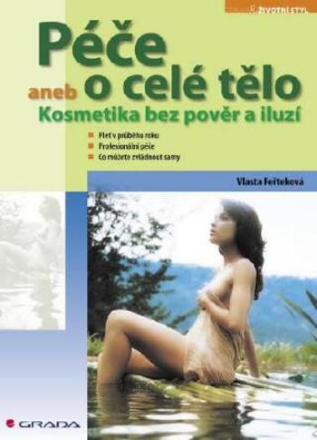 Péče o celé tělo - Vlasta Feřteková - e-kniha