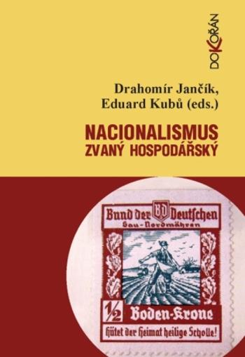 Nacionalismus zvaný hospodářský - Drahomír Jančík, Eduard Kubů - e-kniha