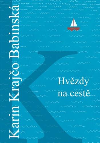 Hvězdy na cestě - Karin Krajčo Babinská - e-kniha