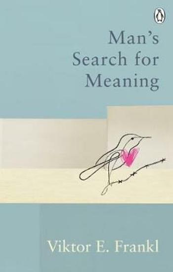 Man´s Search For Meaning - Viktor E. Frankl