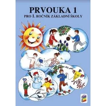 Prvouka 1 pro 1. ročník základní školy (978-80-7289-977-7)