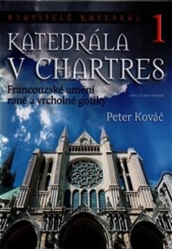 Katedrála v Chartres - Peter Kováč