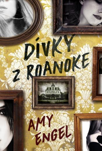 Dívky z Roanoke - Amy Engel - e-kniha