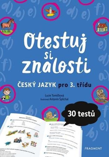 Otestuj si znalosti Český jazyk pro 3. třídu - Tomíčková Lucie