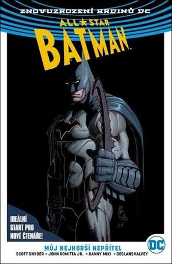 All-Star Batman 1 Můj nejhorší nepřítel - Snyder Scott