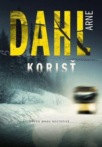 Korisť - Dahl Arne