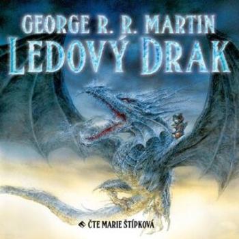 Ledový drak - George R.R. Martin - audiokniha
