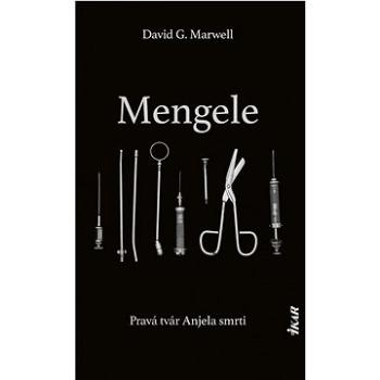Mengele: Pravá tvár Anjela smrti (978-80-551-7429-7)