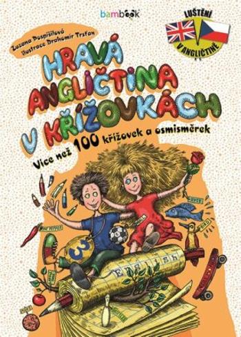 Hravá angličtina v křížovkách 3 - Více než 100 křížovek a osmisměrek - Zuzana Pospíšilová, Drahomír Trsťan