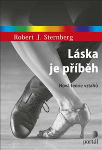 Láska je příběh - Sternberg, Robert J.