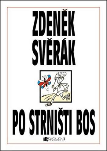 Po strništi bos - Svěrák Zdeněk