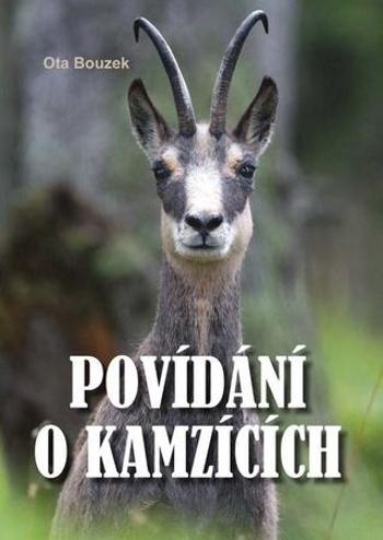 Povídání o kamzících - Bouzek Ota