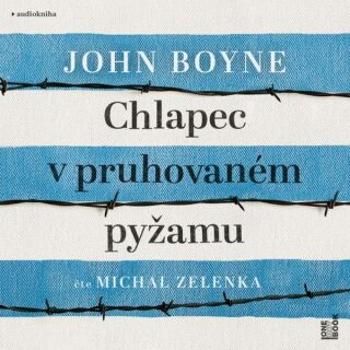 Chlapec v pruhovaném pyžamu - John Boyne - audiokniha