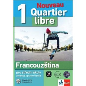 Quartier libre 1 Nouveau Francouzština pro SŠ: učebnice, pracovní sešit + CD (978-80-7397-171-7)