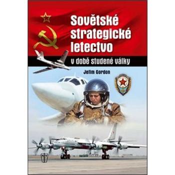 Sovětské strategické letectvo v době studené války (978-80-206-1346-2)