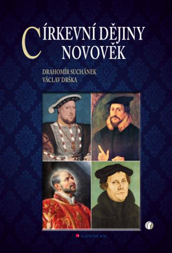 Církevní dějiny – novověk - Drahomír Suchánek, Václav Drška - e-kniha