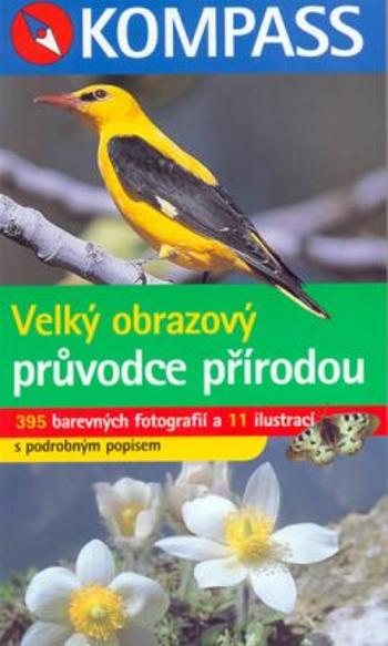 Velký obrazový průvodce přírodou - Jaitnerová, Patsch