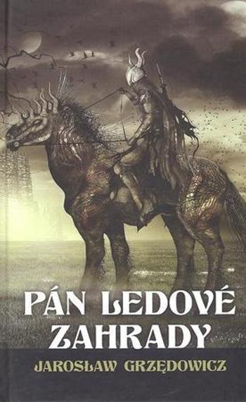 Pán ledové zahrady - Grzedowicz Jaroslaw