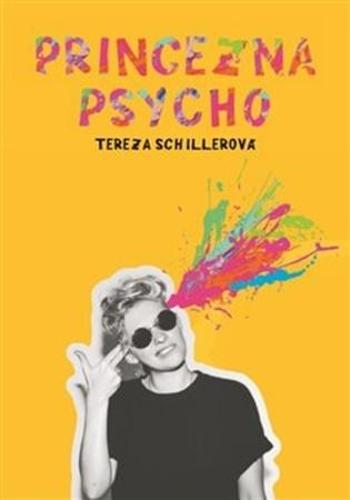 Princezna Psycho - Schillerová Tereza