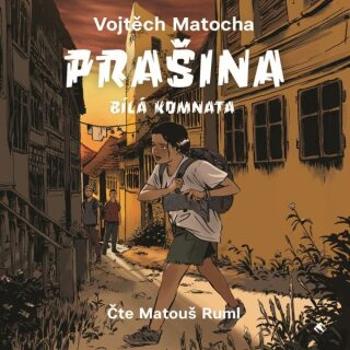 Prašina - Bílá komnata - Vojtěch Matocha - audiokniha