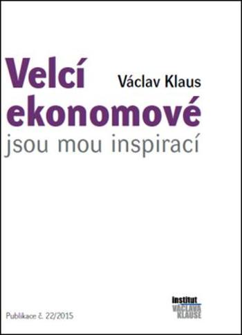 Velcí ekonomové jsou mou inspirací - Klaus Václav