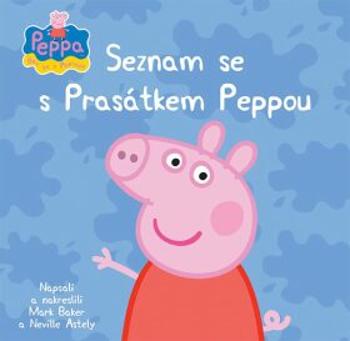 Prasátko Peppa - Seznam se s Prasátkem Peppou