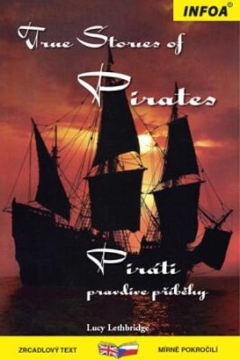 Zrcadlová četba - True Stories of Pirates (Piráti) - Leth Bridge Lucy