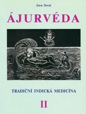 Ájurvéda - Tradiční indická medicína, II. - Zora Dovalová