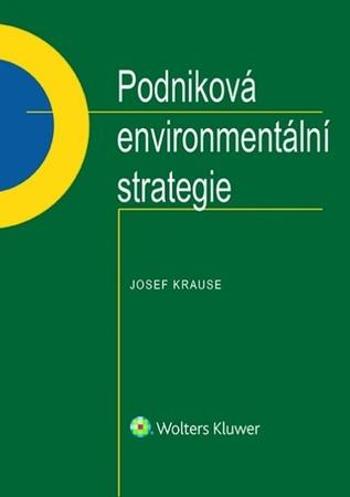 Podniková environmentální strategie - Krause Josef