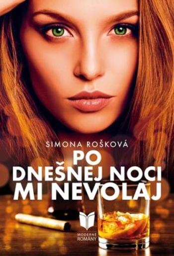 Po dnešnej noci mi nevolaj - Simona Rošková