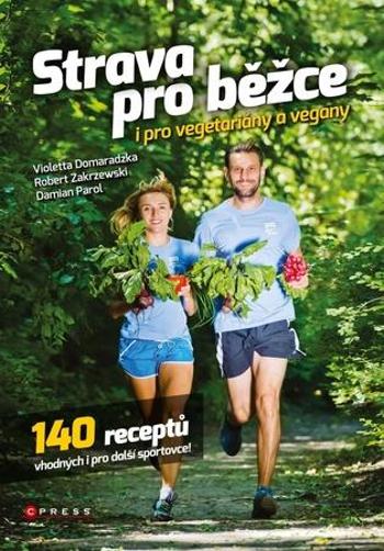 Strava pro běžce i pro vegetariány a vegany - Zakrzewski Robert