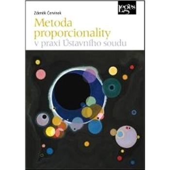 Metoda proporcionality v praxi Ústavního soudu (978-80-7502-249-3)