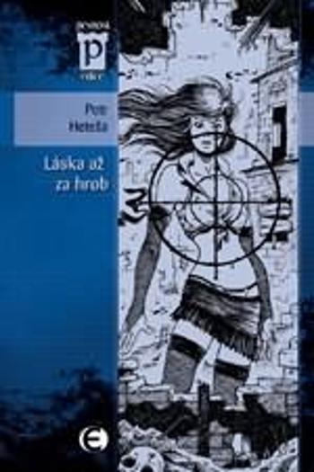 Láska až za hrob - Petr Heteša - e-kniha